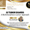 GI Tumor Boards – A Multidisciplinary Cancer Approach - LIVE WEBINAR
