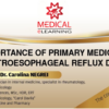The Importance of Primary Medical Care in Gastroesophageal Reflux Disease, Part II